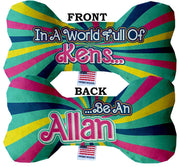 Mirage Pet Products Dog Toy Plush Double Sided Dog Bone Toy  "In A World Full Of...Be An Allan"