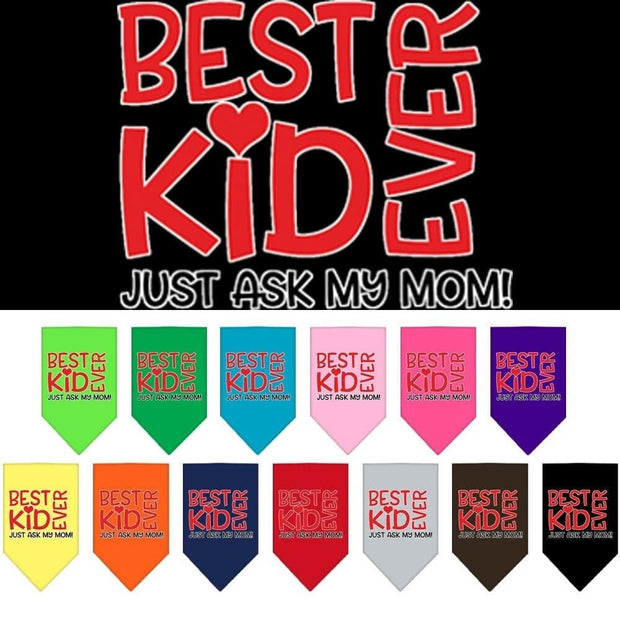 Mirage Pet Products Pet and Dog Screen Printed Bandana "Best Kid Ever, Just Ask My Mom"