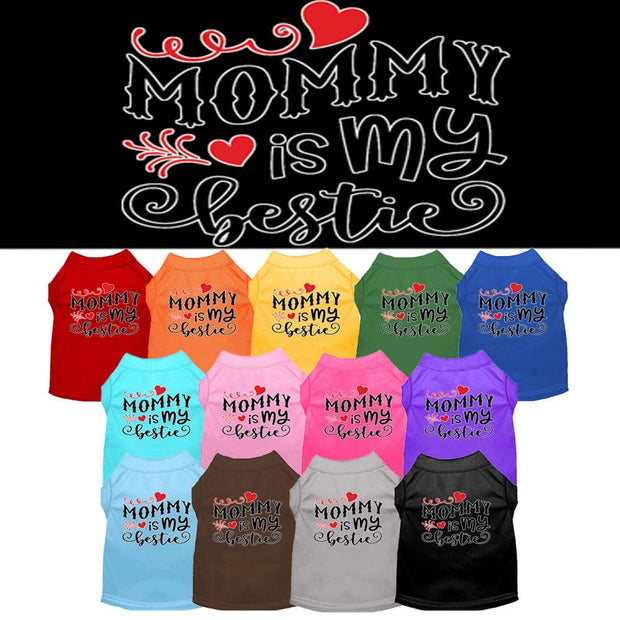 Mirage Pet Products Pet Dog & Cat Shirt Screen Printed "Mommy Is My Bestie"