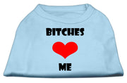 Mirage Pet Products XS (0-3 lbs.) / Baby Blue Pet Dog Shirt Screen Printed "Bitches Love Me"