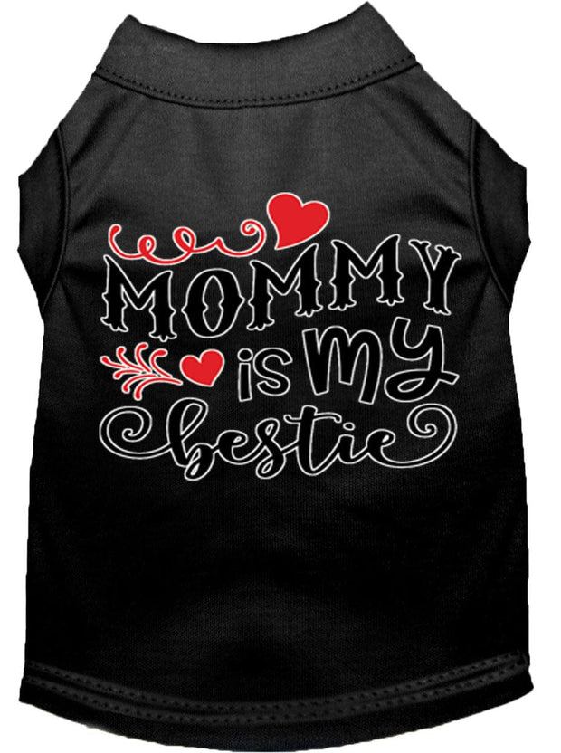 Mirage Pet Products XS (0-3 lbs.) / Black Pet Dog & Cat Shirt Screen Printed "Mommy Is My Bestie"