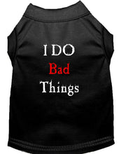 Mirage Pet Products XS (0-3 lbs.) / Black Pet Dog or Cat Shirt Screen Printed "I Do Bad Things"