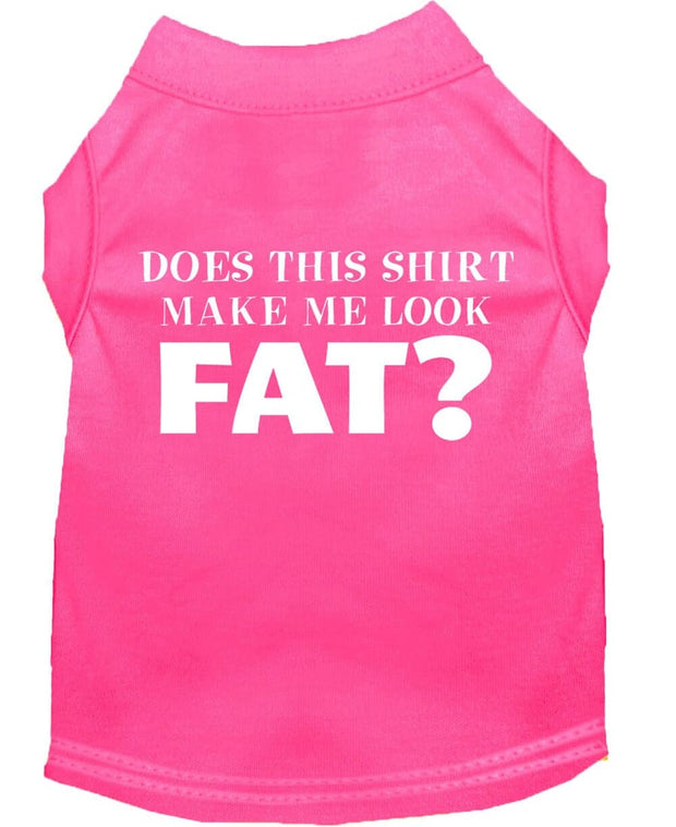Mirage Pet Products XS (0-3 lbs.) / Bright Pink Pet Dog or Cat Shirt Screen Printed "Does This Shirt Make Me Look Fat?"