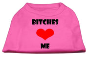 Mirage Pet Products XS (0-3 lbs.) / Bright Pink Pet Dog Shirt Screen Printed "Bitches Love Me"