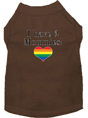 Mirage Pet Products XS (0-3 lbs.) / Brown Pet Dog & Cat Shirt Screen Printed "I have 2 Mommies"