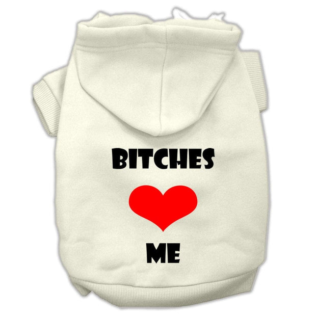 Mirage Pet Products XS (0-3 lbs.) / Cream Dog Hoodie Screen Printed "Bitches Love Me"