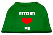 Mirage Pet Products XS (0-3 lbs.) / Green Pet Dog Shirt Screen Printed "Bitches Love Me"