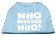 Mirage Pet Products XS (0-3 lbs.) / Light Blue Pet Dog & Cat Shirt Screen Printed "Who Rescued Who?"