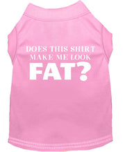 Mirage Pet Products XS (0-3 lbs.) / Light Pink Pet Dog or Cat Shirt Screen Printed "Does This Shirt Make Me Look Fat?"