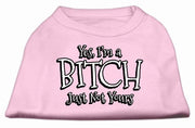 Mirage Pet Products XS (0-3 lbs.) / Light Pink Pet Dog Shirt Screen Printed "Yes I'm A Bitch, Just Not Yours"