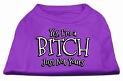 Mirage Pet Products XS (0-3 lbs.) / Purple Pet Dog Shirt Screen Printed "Yes I'm A Bitch, Just Not Yours"