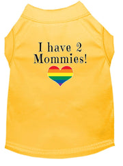 Mirage Pet Products XS (0-3 lbs.) / Yellow Pet Dog & Cat Shirt Screen Printed "I have 2 Mommies"